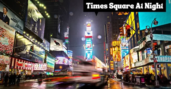 What Is It Like In Times Square New York At Night